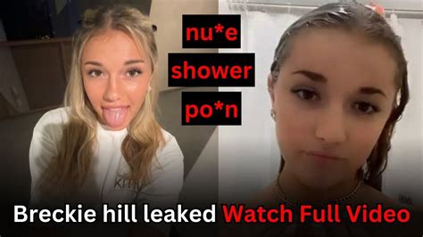 breckiehill_ leaked|Breckie Hill Showering Naked Onlyfans Ppv Video